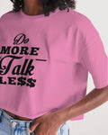 DO MORE TALK LESS in words Pink   Women's Lounge Cropped Tee - DMTL CLOTHING AND APPAREL