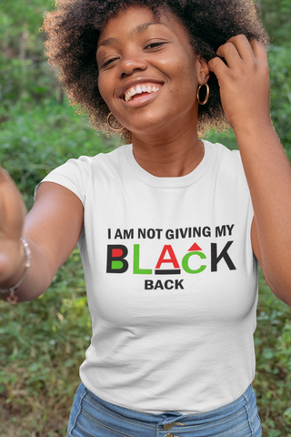 IM NOT GIVING MY BLACK BACK WOMEN'S WHITE TEE - DMTL CLOTHING AND APPAREL